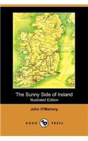 Sunny Side of Ireland, with a Chapter on the Natural History of the South and West of Ireland (Illustrated Edition) (Dodo Press)