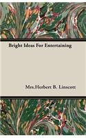 Bright Ideas for Entertaining