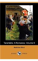 Tarantella: A Romance, Volume II (Dodo Press)
