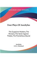 Four Plays Of Aeschylus