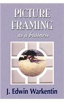 PICTURE FRAMING as a Business