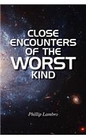 Close Encounters Of The Worst Kind: (English)