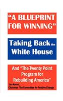 A Blueprint For Winning: Taking Back the White House--08