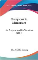 Tennyson's in Memoriam: Its Purpose and Its Structure (1884)