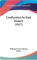 Confiscation In Irish History (1917)