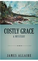 Costly Grace: A Mystery(English)