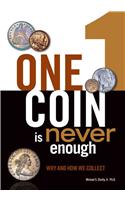 One Coin Is Never Enough: Why and How We Collect