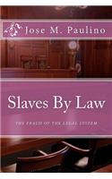 Slaves By Law