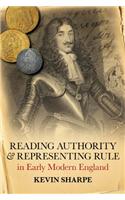 Reading Authority and Representing Rule in Early Modern England