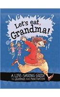 Let's Eat Grandma!