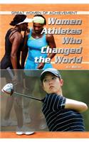Women Athletes Who Changed the World