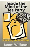 Inside the Mind of the Tea Party
