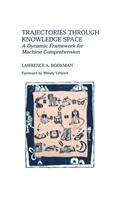 Trajectories Through Knowledge Space: A Dynamic Framework for Machine Comprehension