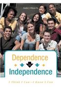 Dependence to Independence