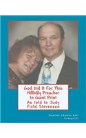 God Did It For This Hillbilly Preacher In Giant Print