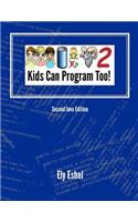 Kids Can Program Too!: Second Java Edition