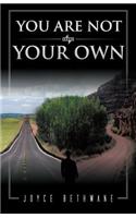 You Are Not Your Own
