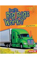 How Do Big Rigs Work?