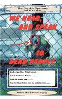 We Hear And Speak To Dead People