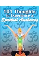 101 Thoughts to Experience a Spiritual Awakening