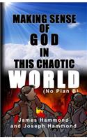 Making Sense of God in this Chaotic World