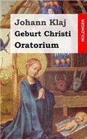 Geburt Christi: Oratorium Festspiel