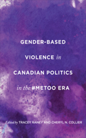 Gender-Based Violence in Canadian Politics in the #Metoo Era