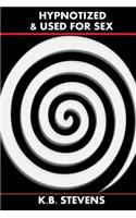 Hypnotized & Used For Sex