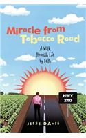 Miracle from Tobacco Road: A Walk Through Life by Faith(English)