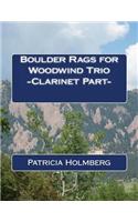 Boulder Rags for Woodwind Trio - Clarinet Part -