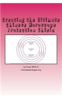 Creating the Ultimate Chinese Horoscope Protection Shield