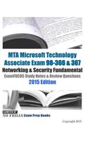 MTA Microsoft Technology Associate Exam 98-366 & 367 Networking & Security Fundamental ExamFOCUS Study Notes & Review Questions 2015 Edition: Networking &amp; Security Fundamental ExamFOCUS Study Notes &amp; Review Questions