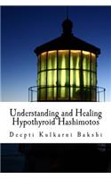 Understanding and Healing Hypothyroid Hashimotos