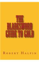 The Bladesword guide to Gold: (Bladesword Guide)