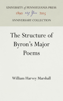 The Structure of Byron's Major Poems (Anniversary Collection)