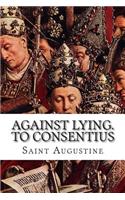 Against Lying. To Consentius