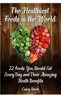 The Healthiest Foods in the World
