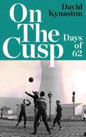 On the Cusp: Days of '62