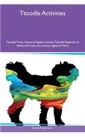 Ttoodle Activities Ttoodle Tricks, Games & Agility Includes: Ttoodle Beginner to Advanced Tricks, Fun Games, Agility & More(English)