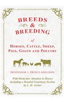 Breeds and Breeding of Horses, Cattle, Sheep, Pigs, Goats and Poultry - With Particular Attention to Horses Including a Detailed Veterinary Section by L. H. Archer