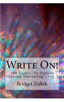 Write On!: 100 Topics To Explore Through Journaling
