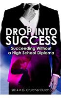 Drop Into Success