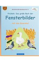 BROCKHAUSEN Bastelbuch Bd. 10 - Prickeln: Das große Buch der Fensterbilder: Auf dem Bauernhof