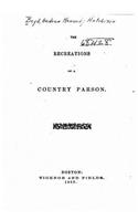 Recreations of a Country Parson: (English)