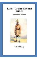 King-of the Khyber Rifles. A Romance of Adventure