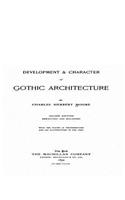 Development and Character of Gothic Architecture