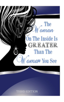 Woman On The Inside Is Greater Than The Woman You See Part 3