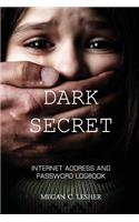 DARK SECRET - Internet Address and Password Logbook