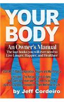 Your Body: An Owner's Manual