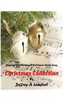 Playing the Mountain Dulcimer Made Easy Christmas Collection